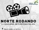 II Concurso de cortometrajes: Norte Rodando